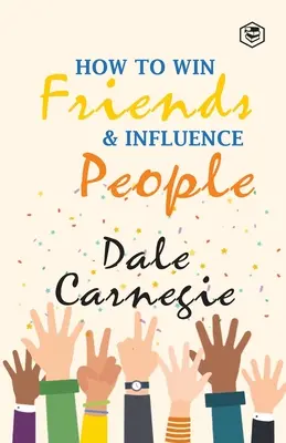 Jak si získat frídy a působit na lidi - How To Win Frieds & Influence People