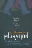 Kultury migrace: Globální povaha současné mobility - Cultures of Migration: The Global Nature of Contemporary Mobility