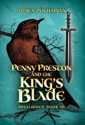Penny Prestonová a královská čepel - Penny Preston and the King's Blade