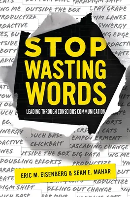 Přestaňte plýtvat slovy: Vedení prostřednictvím vědomé komunikace - Stop Wasting Words: Leading Through Conscious Communication
