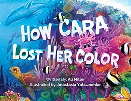 Jak Cara ztratila barvu - How Cara Lost Her Color