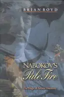 Nabokovův Bledý oheň: Kouzlo uměleckého objevu - Nabokov's Pale Fire: The Magic of Artistic Discovery