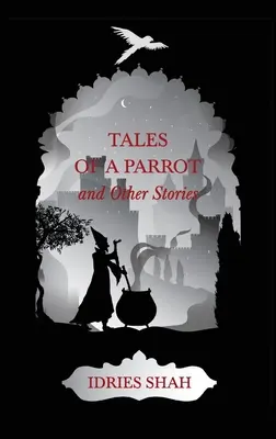Příběhy světa I: Příběhy papouška a jiné příběhy - World Tales I: Tales Of A Parrot And Other Stories
