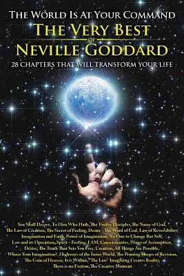 Svět je na váš rozkaz: Neville Goddard: To nejlepší z jeho díla - The World is at Your Command: The Very Best of Neville Goddard