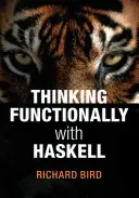 Funkční myšlení s Haskellem - Thinking Functionally with Haskell