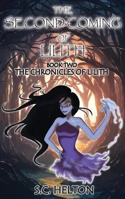 Druhý příchod Lilith: Kniha 2 Kroniky Lilith - The Second coming of Lilith: Book 2 The Chronicles of Lilith
