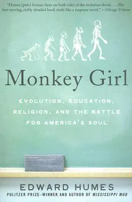 Opičí dívka: Evoluce, vzdělání, náboženství a boj o duši Ameriky - Monkey Girl: Evolution, Education, Religion, and the Battle for America's Soul