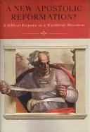 Nová apoštolská reformace? Biblická reakce na celosvětové hnutí: Jaká je odpověď na biblický problém? - A New Apostolic Reformation?: A Biblical Response to a Worldwide Movement