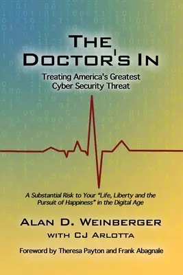Doktor přišel: Léčba největší americké kybernetické bezpečnostní hrozby - The Doctor's In: Treating America's Greatest Cyber Security Threat