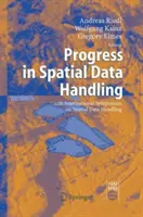 Pokrok v práci s prostorovými daty: 12. mezinárodní sympozium o zpracování prostorových dat (12th International Symposium on Spatial Data Handling) - Progress in Spatial Data Handling: 12th International Symposium on Spatial Data Handling