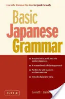 Základy japonské gramatiky: Naučte se gramatiku, kterou potřebujete, abyste mohli správně mluvit japonsky (Master the Jlpt) - Basic Japanese Grammar: Learn the Grammar You Need to Speak Japanese Correctly (Master the Jlpt)