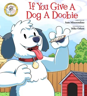 Když dáš psovi koblihu, 4 - If You Give a Dog a Doobie, 4