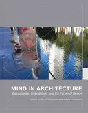 Mysl v architektuře: a budoucnost designu: neurověda, ztělesnění a budoucnost designu - Mind in Architecture: Neuroscience, Embodiment, and the Future of Design