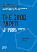 Mezinárodní vydání Dobrého papíru: A Handbook for Writing Papers in Higher Education (Příručka pro psaní vysokoškolských prací) - The Good Paper International Edition: A Handbook for Writing Papers in Higher Education