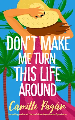 Nenuť mě obrátit tenhle život naruby - Don't Make Me Turn This Life Around