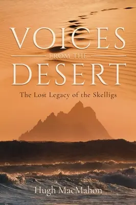 Hlasy z pouště: Ztracené dědictví Skelligů - Voices from the Desert: The Lost Legacy of the Skelligs