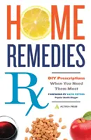 Domácí léky RX: Léky pro kutily: Příručka pro kutily: Léky pro kutily, když je nejvíc potřebujete - Home Remedies RX: DIY Prescriptions When You Need Them Most