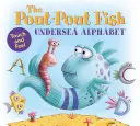 The Pout-Pout Fish Podmořská abeceda: Hmatem a čichem - The Pout-Pout Fish Undersea Alphabet: Touch and Feel
