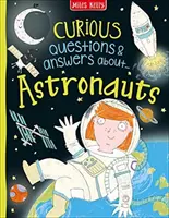 Zvědavé otázky a odpovědi o astronautech - Curious Questions & Answers about Astronauts