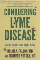 Překonání boreliózy: Věda překonává velké rozdíly - Conquering Lyme Disease: Science Bridges the Great Divide