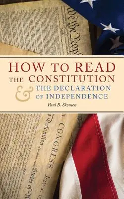 Jak číst Ústavu a Deklaraci nezávislosti - How to Read the Constitution and the Declaration of Independence