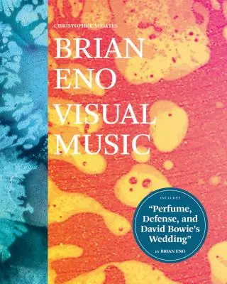 Brian Eno: (Knihy o umění pro dospělé, Knihy s uměním, Knihy o hudbě) - Brian Eno: Visual Music: (Art Books for Adults, Coffee Table Books with Art, Music Books)