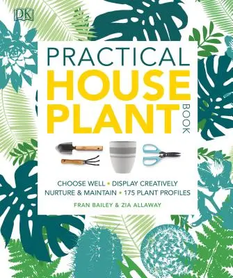 Praktická kniha o pokojových rostlinách - Practical Houseplant Book