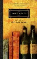 Wine Reads - Literární antologie psaní o víně - Wine Reads - A Literary Anthology of Wine Writing