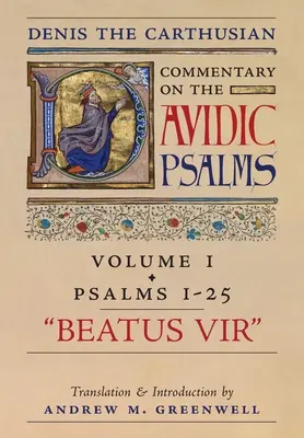 Beatus Vir (Komentář Denise Kartuziána k žalmům): 1. díl (Žalmy 1-25) - Beatus Vir (Denis the Carthusian's Commentary on the Psalms): Vol. 1 (Psalms 1-25)