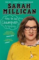 Jak se stát šampionem: Autobiografie, která se v Sunday Times stala bestsellerem č. 1. - How to Be Champion: The No.1 Sunday Times Bestselling Autobiography