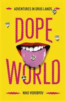 Dopeworld - Dobrodružství v zemích drog - Dopeworld - Adventures in Drug Lands