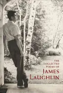 Sebrané básně Jamese Laughlina - The Collected Poems of James Laughlin