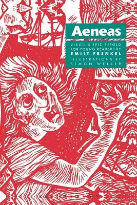 Aeneas (Eneas): Jak se žije v životě? Vergiliův epos převyprávěný pro mladší čtenáře - Aeneas: Virgil's Epic Retold for Younger Readers