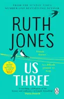 My tři - okamžitý bestseller Sunday Times a dokonalé letní čtení - Us Three - The instant Sunday Times bestseller and perfect summer read
