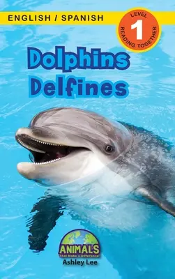 Delfíni / Delfines: (Ingls / Espaol) Animals That Make Difference! (Engaging Readers, Level 1) - Dolphins / Delfines: Bilingual (English / Spanish) (Ingls / Espaol) Animals That Make a Difference! (Engaging Readers, Level 1)