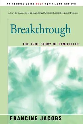 Průlom: Pravdivý příběh penicilinu - Breakthrough: The True Story of Penicillin
