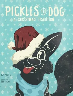 Pes Pickles: Vánoční tradice - Pickles the Dog: A Christmas Tradition