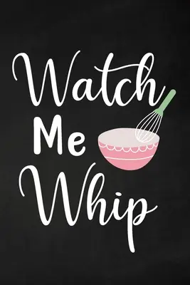 Sleduj, jak šlehám - Watch Me Whip