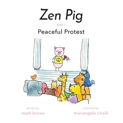 Zenové prase: Mírový protest - Zen Pig: Peaceful Protest