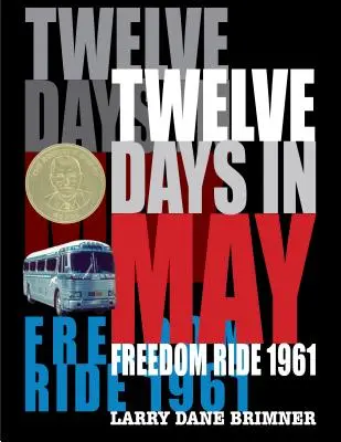 Dvanáct dní v květnu: Jízda svobody 1961 - Twelve Days in May: Freedom Ride 1961