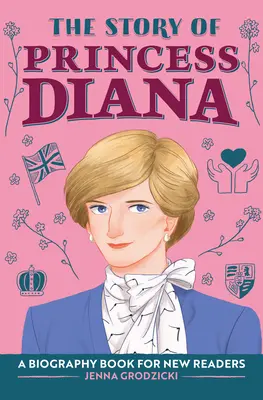 Příběh princezny Diany: Životopisná kniha pro mladé čtenáře - The Story of Princess Diana: A Biography Book for Young Readers