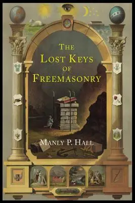 Ztracené klíče svobodného zednářství: Legenda o Hiramu Abiffovi - The Lost Keys of Freemasonry: The Legend of Hiram Abiff