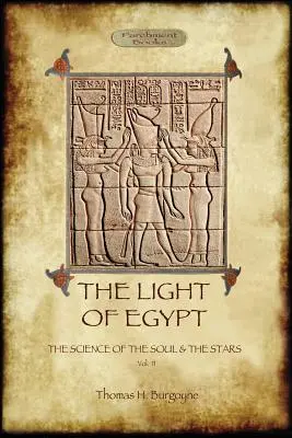 Světlo Egypta: Věda o duši a hvězdách. Svazek 2 - The Light of Egypt: The Science of the Soul and the Stars. Vol. 2
