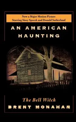 Čarodějnice Zvonilka: An American Haunting: An American Haunting - The Bell Witch: An American Haunting