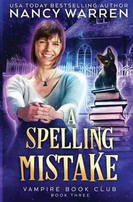 Pravopisný omyl: Paranormální ženská fikce: Útulná záhada - A Spelling Mistake: A Paranormal Women's Fiction Cozy Mystery