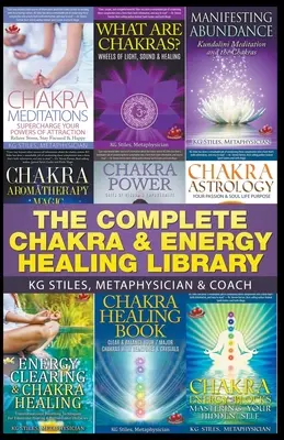 Kompletní knihovna o léčení čaker a energií - The Complete Chakra & Energy Healing Library