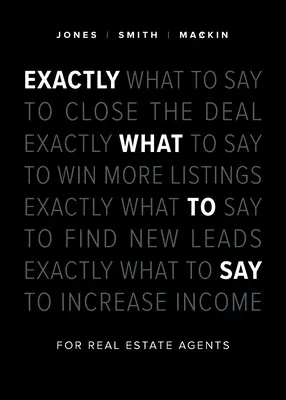 Přesně to, co se má říkat: Pro realitní makléře - Exactly What to Say: For Real Estate Agents