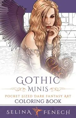 Gothic Minis - Omalovánky temného fantasy umění v kapesní velikosti - Gothic Minis - Pocket Sized Dark Fantasy Art Coloring Book