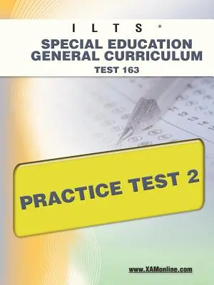 Ilts Special Education General Curriculum Test 163 Praktický test 2 - Ilts Special Education General Curriculum Test 163 Practice Test 2