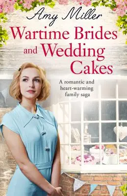 Válečné nevěsty a svatební dorty: Romantická a srdceryvná rodinná sága: Vánoční svátky: Romantická a srdceryvná rodinná sága - Wartime Brides and Wedding Cakes: A Romantic and Heartwarming Family Saga